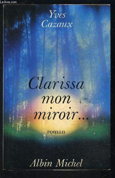 CLARISSA MON MIROIR...