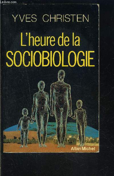 L HEURE DE LA SOCIOBIOLOGIE