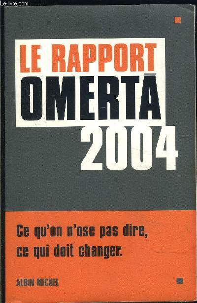 LE RAPPORT OMERTA 2004