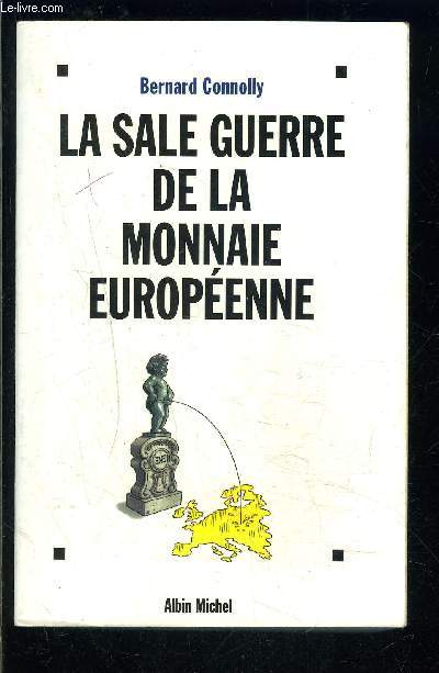 LA SALE GUERRE DE LA MONNAIE EUROPEENNE