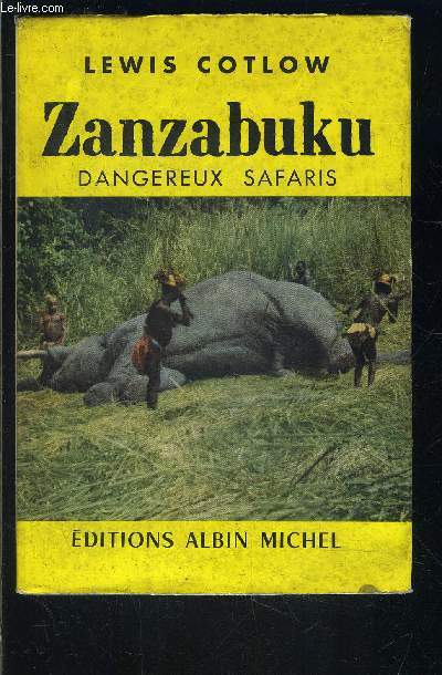 ZANZABUKU- DANGEREUX SAFARIS