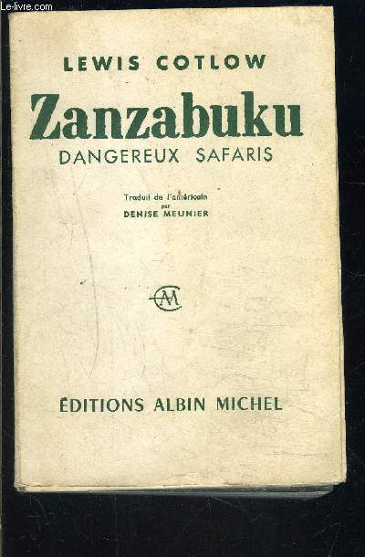 ZANZABUKU- DANGEREUX SAFARIS