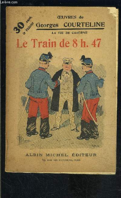 LE TRAIN DE 8H47- LA VIE DE CASERNE- TOME 2