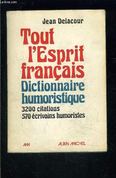 TOUT L ESPRIT FRANCAIS- DICTIONNAIRE HUMORISTIQUE