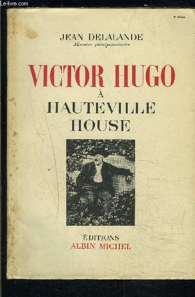 VICTOR HUGO A HAUTEVILLE HOUSE