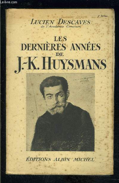 LES DERNIERES ANNEES DES J.K. HUYSMANS