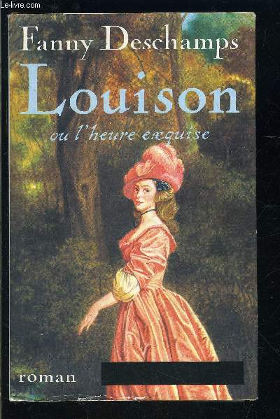 LOUISON OU L HEURE EXQUISE