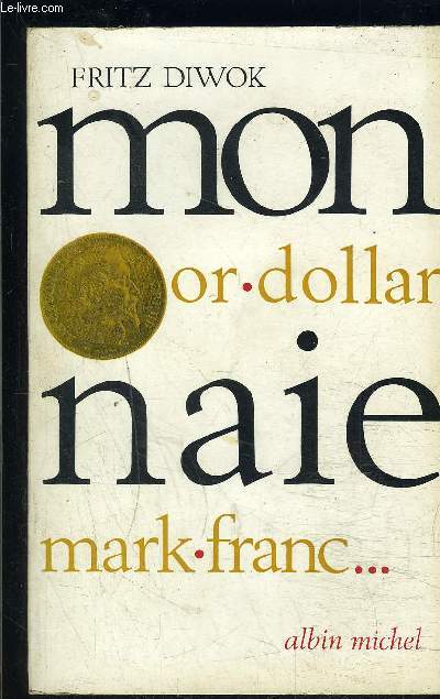 MONNAIE OR DOLLAR MARK FRANC...