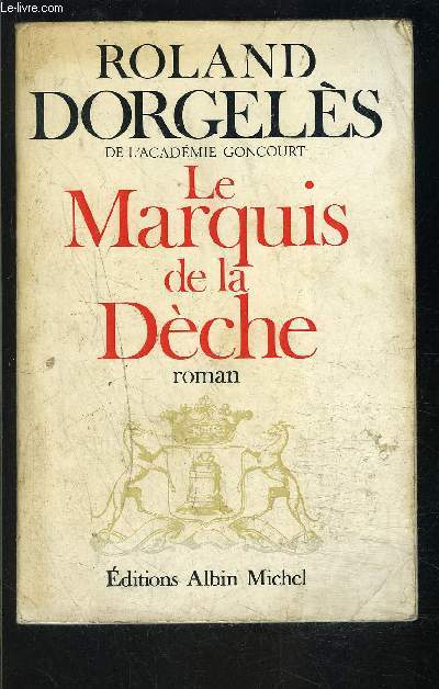 LE MARQUIS DE LA DECHE