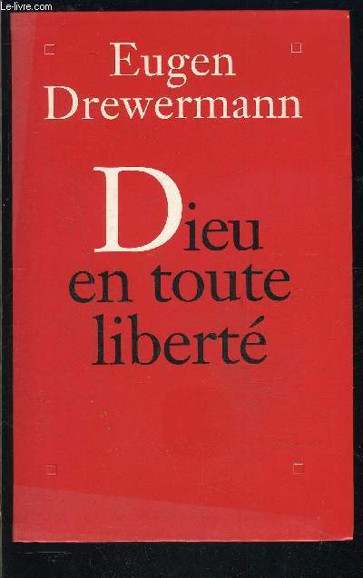 DIEU EN TOUTE LIBERTE