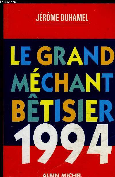 LE GRAND MECHANT BETISIER 1994