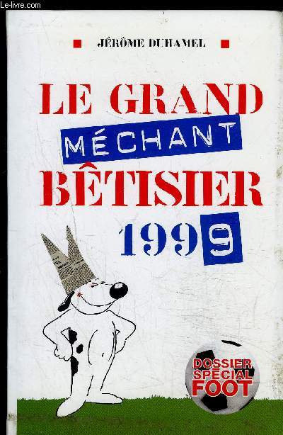 LE GRAND MECHANT BETISIER 1999