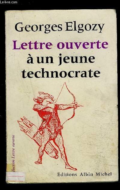 LETTRE OUVERTE A UN JEUNE TECHNOCRATE