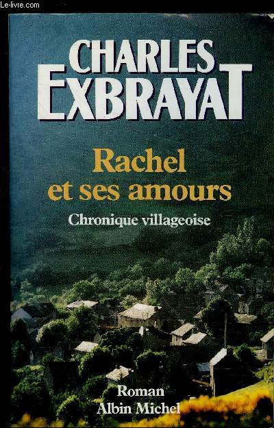 RACHEL ET SES AMOURS- CHRONIQUE VILLAGEOISE