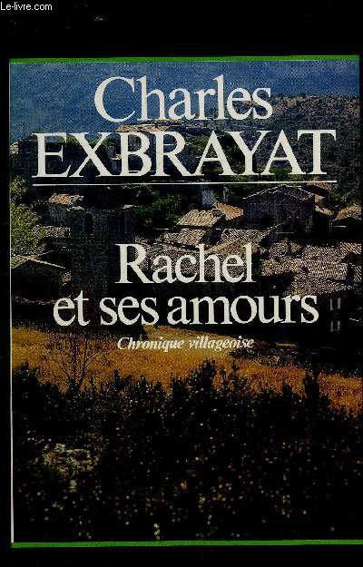 RACHEL ET SES AMOURS- CHRONIQUE VILLAGEOISE