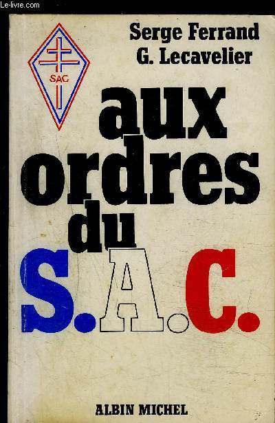 AUX ORDRES DU S.A.C.