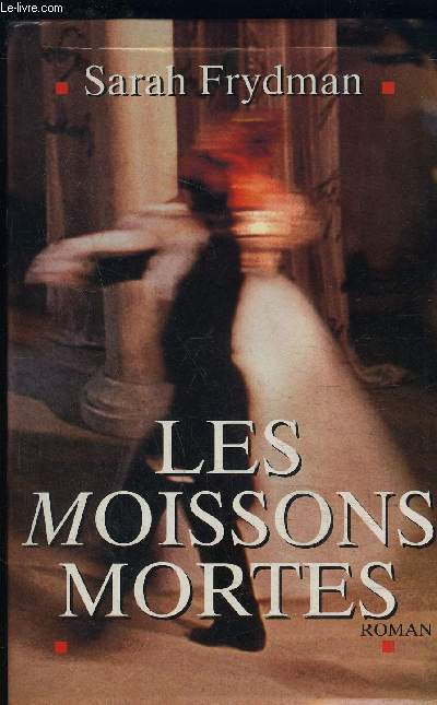 LES MOISSONS MORTES