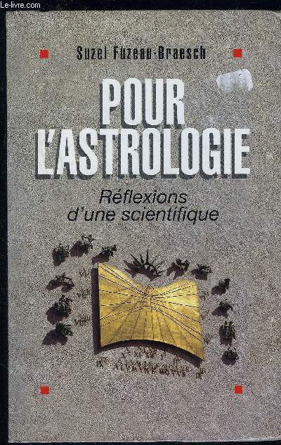 POUR L ASTROLOGIE- REFLEXIONS D UNE SCIENTIFIQUE