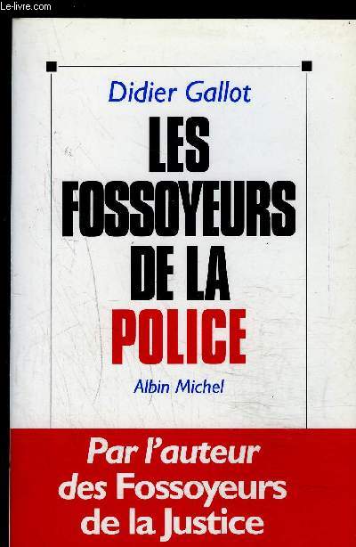 LES FOSSOYEURS DE LA POLICE