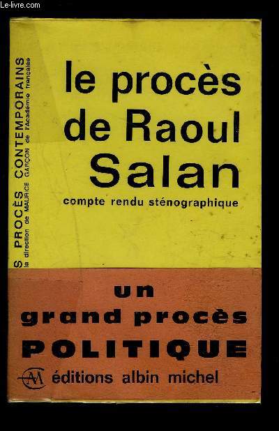 LE PROCES DE RAOUL SALAN- COMPTE RENDU STENOGRAPHIQUE