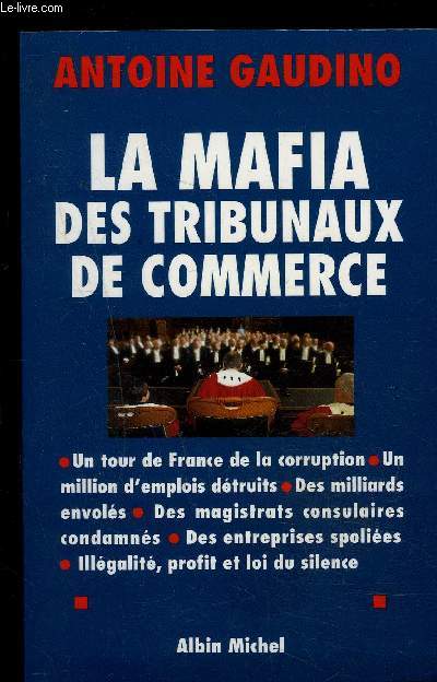 LA MAFIA DES TRIBUNAUX DE COMMERCE