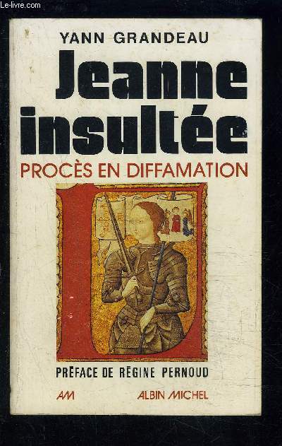 JEANNE INSULTEE- PROCES EN DIFFAMATION- ENVOI DE L AUTEUR