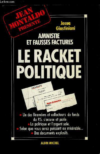 AMNISTIE ET FAUSSES FACTURES- LE RACKET POLITIQUE