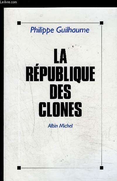 LA REPUBLIQUE DES CLONES