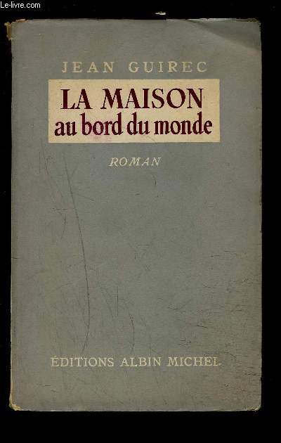 LA MAISON AU BORD DU MONDE- ENVOI DE L AUTEUR