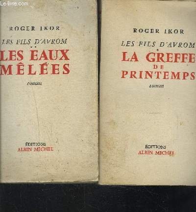 LES FILS D AVROM- 2 TOMES EN 2 VOLUMES- LA GREFFE DE PRINTEMPS- LES EAUX MELEES
