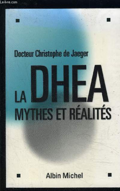 LA DHEA MYTHES ET REALITES