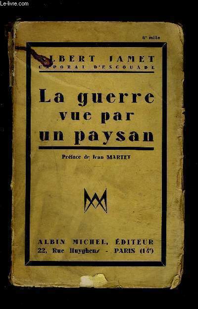 LA GUERRE VUE PAR UN PAYSAN - JAMET ALBERT. - 1931 - Afbeelding 1 van 1