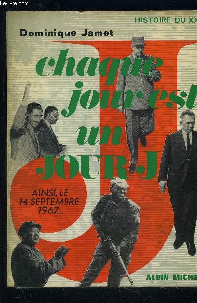 CHAQUE JOUR EST UN JOUR J- AINSI, LE 14 SEPTEMBRE 1967...