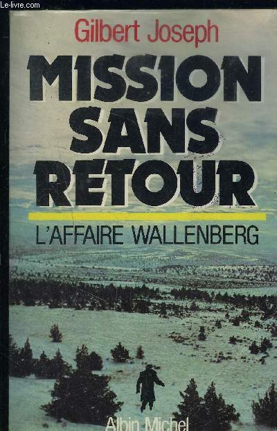 MISSION SANS RETOUR- L AFFAIRE WALLENBERG