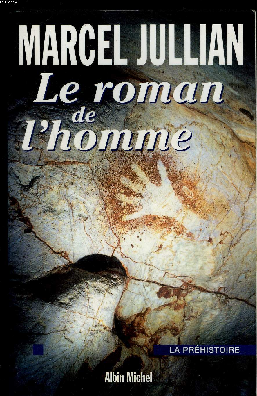 LE ROMAN DE L HOMME- LA PREHISTOIRE