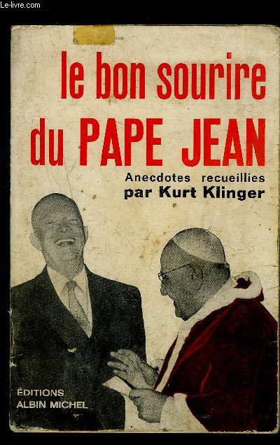 LE BON SOURIRE DU PAPE JEAN- ANECDOTES RECUEILLIES PAR KURT KLINGER