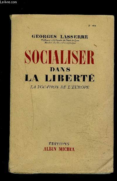 SOCIALISER DANS LA LIBERTE- LA VOCATION DE L EUROPE