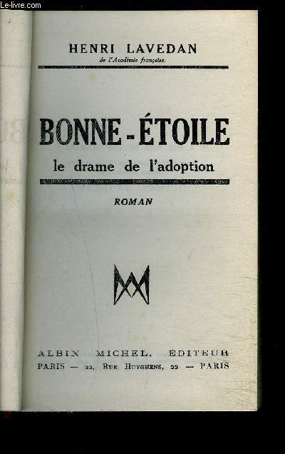 BONNE ETOILE- LE DRAME DE L ADOPTION