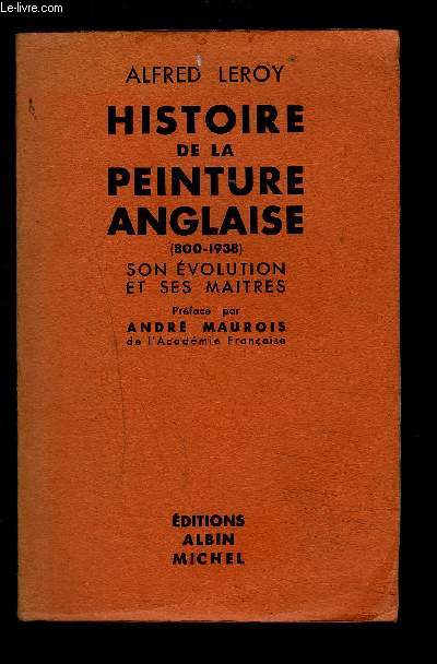 HISTOIRE DE LA PEINTURE ANGLAISE- 800-1938- SON EVOLUTION ET SES MAITRES