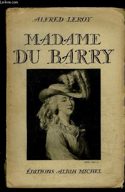 MADAME DU BARRY ET SON TEMPS- ENVOI DE L AUTEUR