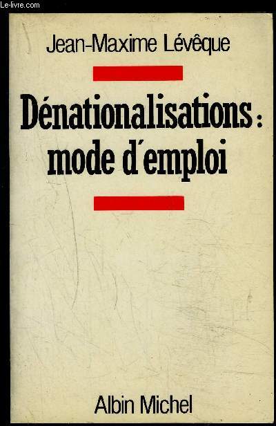 DENATIONALISATIONS: MODE D EMPLOI