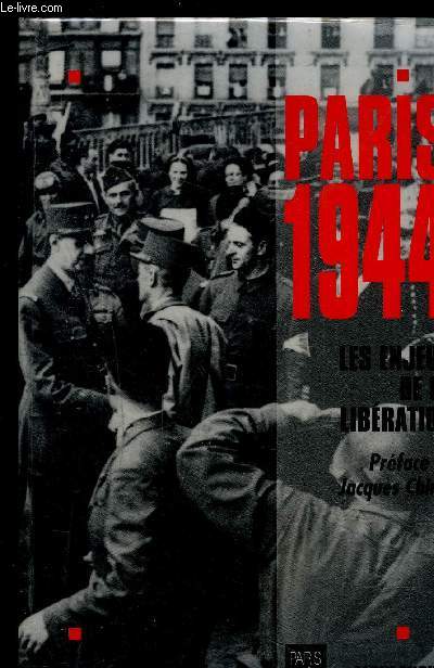 PARIS 1944- LES ENJEUX DE LA LIBERATION- ACTES DU COLLOQUE 2-4 FEVRIER 1994