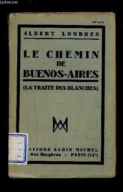 LE CHEMIN DE BUENOS AIRES- LA TRAITE DES BLANCHES