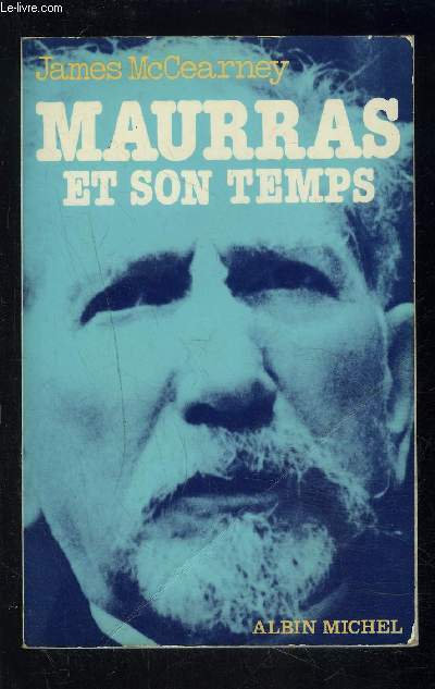 MAURRAS ET SON TEMPS