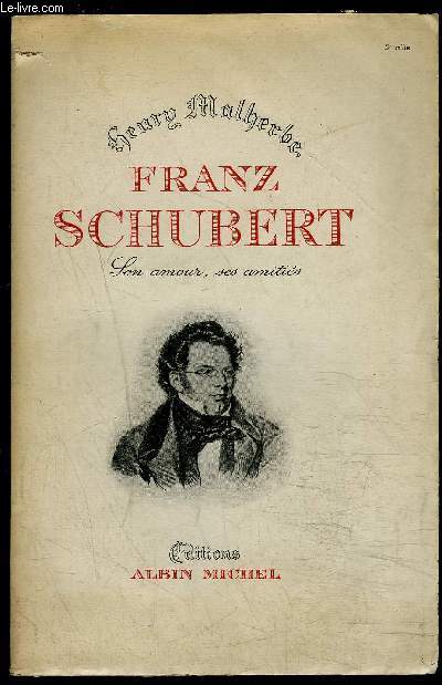 FRANZ SCHUBERT- SON AMOUR, SES AMITIES