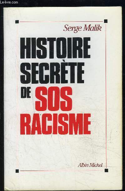 HISTOIRE SECRETE DE SOS RACISME