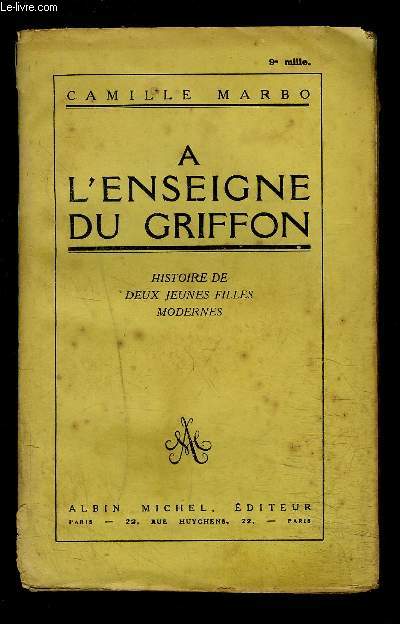 A L ENSEIGNE DU GRIFFON- HISTOIRE DE DEUX JEUNES FILLES MODERNES