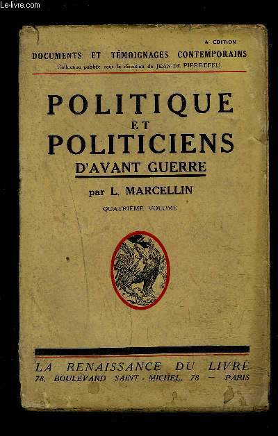 POLITIQUE ET POLITICIENS D AVANT GUERRE- 4e volume