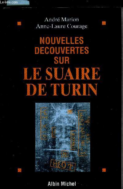 NOUVELLES DECOUVERTES SUR LE SUAIRE DE TURIN