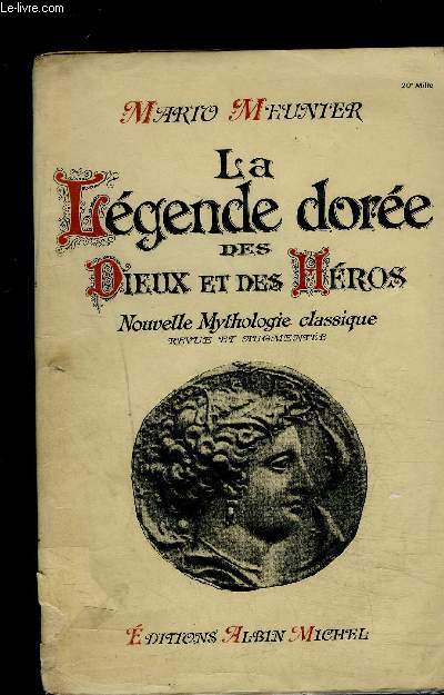 LA LEGENDE DOREE DES DIEUX ET DES HEROS- NOUVELLE MYTHOLOGIE CLASSIQUE